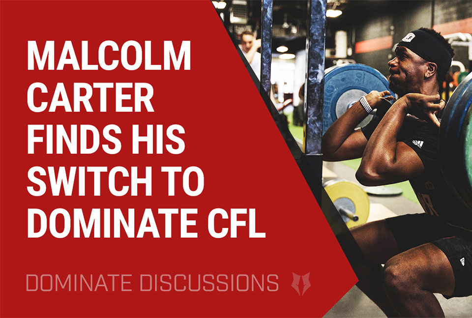 Malcolm Carter discusses how he dominate the CFL